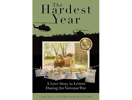 Livro The Hardest Year A Love Story in Letters During the Vietnam War de Carole Wagener e William Wagener (Inglês)