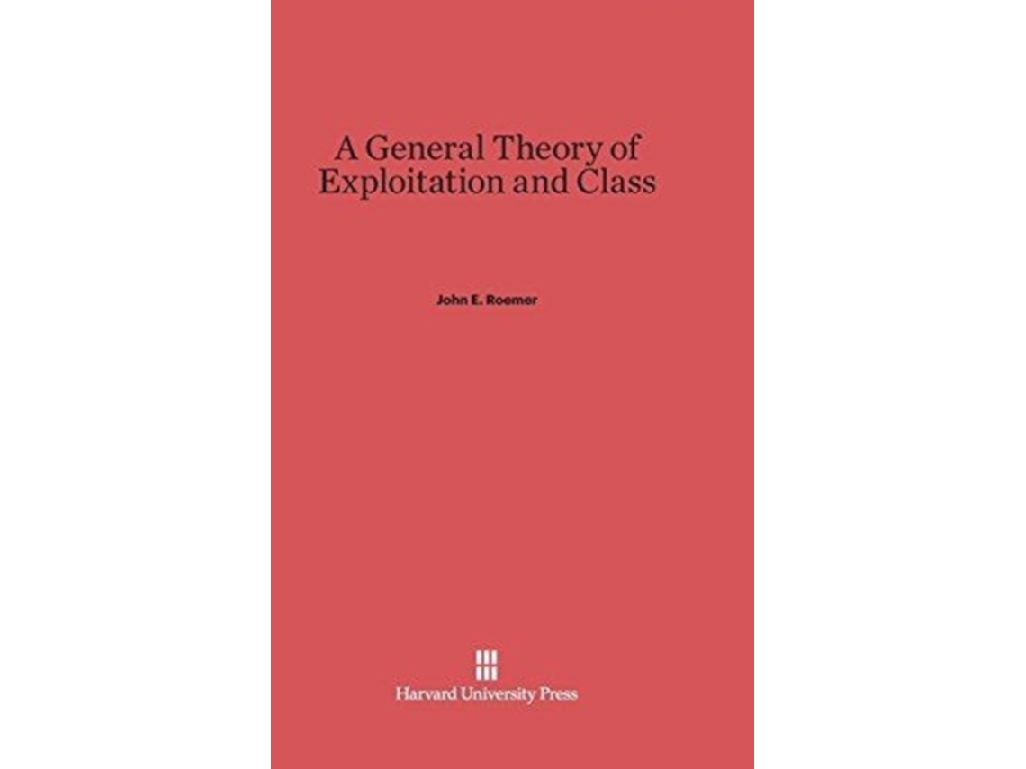 Livro A General Theory of Exploitation and Class John E. Roemer (Inglês)