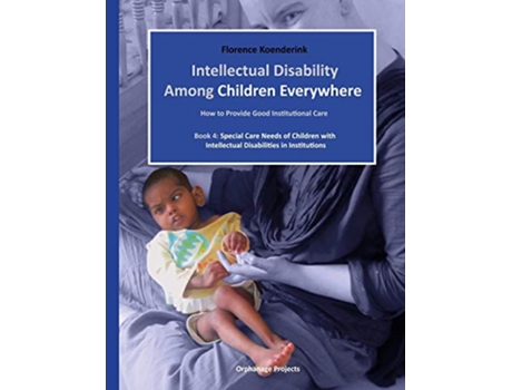 Livro Intellectual Disability Among Children Everywhere de Florence Koenderink (Inglês)