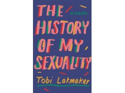 Livro History of My Sexuality de Tobi Lakmaker (Inglês)