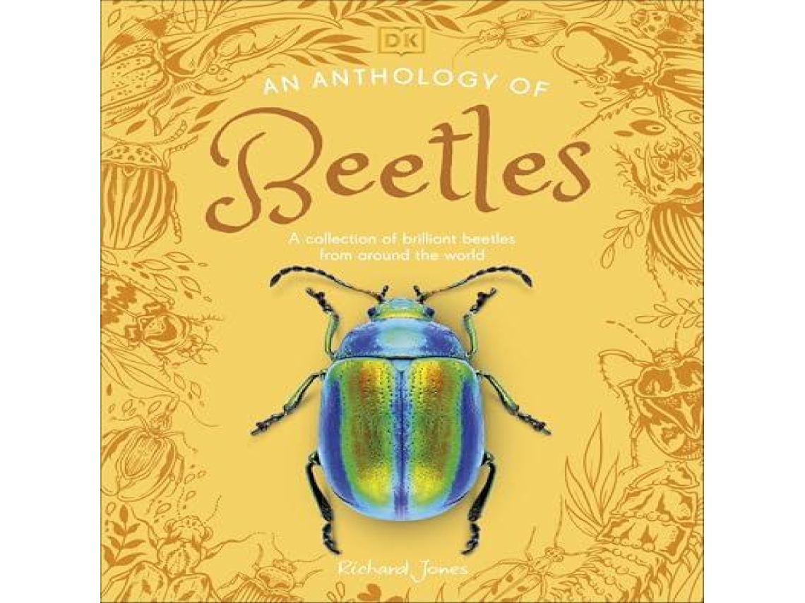 Livro An Anthology of Beetles A Collection of Brilliant Beetles from Around the World de Richard Jones (Inglês)