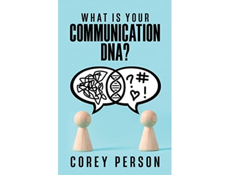 Livro What Is Your Communication DNA de Corey Person (Inglês)