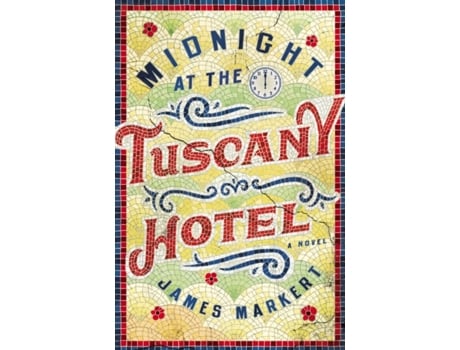 Livro midnight at the tuscany hotel de james markert (inglês)