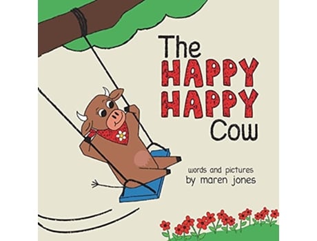 Livro The Happy Happy Cow de Maren Jones (Inglês)