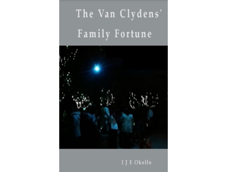 Livro The Van Clydens Family Fortune De Okello, I J E Et Al. (inglês)