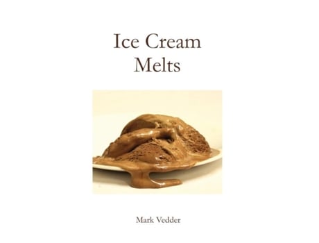 Livro Ice Cream Melts De Mark Vedder (inglês)