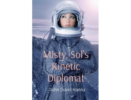 Livro Misty, Sols Kinetic Diplomat de John David Hanna (Inglês)