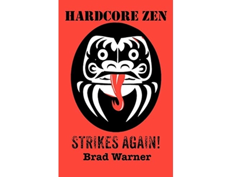 Livro Hardcore Zen Strikes Again de Brad Warner (Inglês)