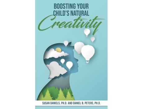 Livro Boosting Your Childs Natural Creativity de Susan Daniels Phd e Daniel B Peters Phd (Inglês)