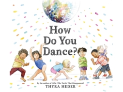Livro How Do You Dance? de Thyra Heder (Inglês - Capa Dura)
