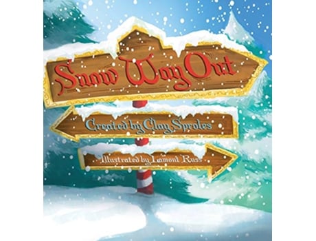 Livro Snow Way Out A Christmas Story de Clay Sproles (Inglês)