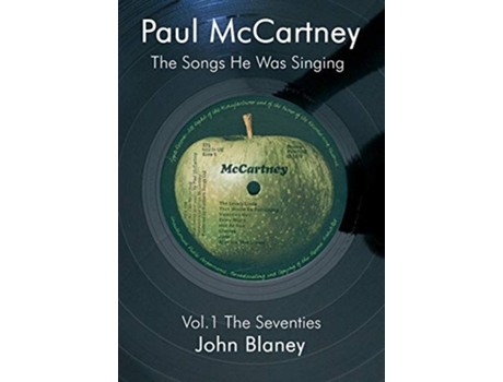 Livro Paul McCartney The Songs He Was Singing Vol 1 de John Blaney (Inglês)