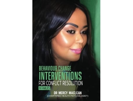 Livro Behaviour Change Interventions for Conflict Resolution in Families de Dr Mercy Maclean (Inglês)