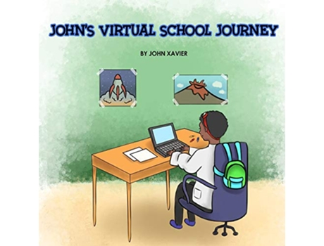 Livro Johns Virtual School Journey de John Xavier (Inglês)