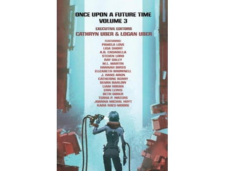 Livro Once Upon a Future Time Volume 3 de Eliza Brownell, Erin Hall et al. (Inglês)