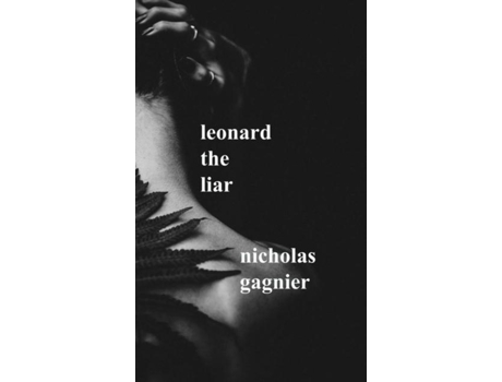 Livro Leonard The Liar De Nicholas Gagnier (inglês)