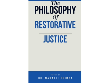 Livro The Philosophy of Restorative Justice de Shimba (Inglês)