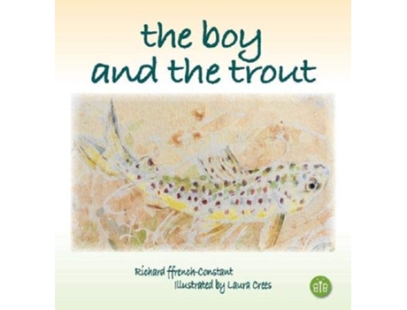 Livro The Boy and the Trout de Richard ffrench-Constant (Inglês - Capa Dura)