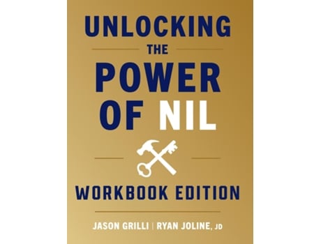 Livro Unlocking the Power of NIL Workbook Edition de Jason Grilli (Inglês)