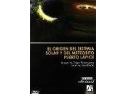 Livro El Origen Del Sistema Solar Y Del Meteorito De Puerto Lápice de José Madiedo Gil| Josep M Trigo I Rodríguez (Espanhol)