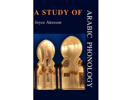 Livro A Study Of Arabic Phonology De Joyce Akesson (inglês)