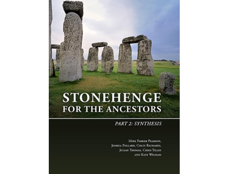 Livro Stonehenge for the Ancestors de Mike Parker Pearson, Joshua Pollard et al. (Inglês)