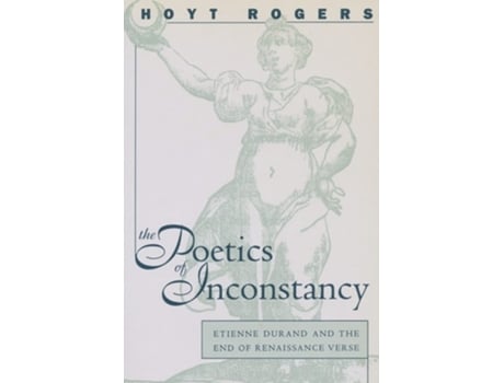 Livro The Poetics Of Inconstancy De Hoyt Rogers (inglês)