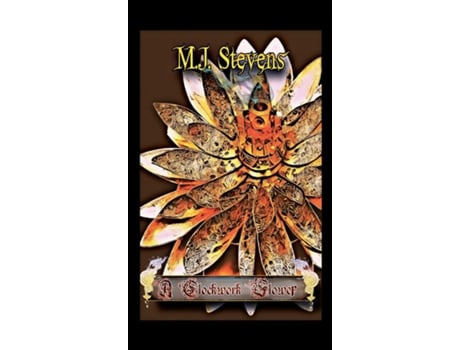 Livro A Clockwork Flower Aries Adventure de MJ Stevens (Inglês)