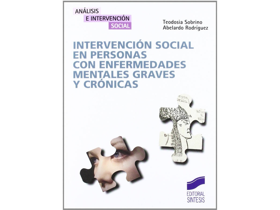 Livro Intervención Social En Personas Con Enfermedades Mentales Graves Y Crónicas de Teodosia Sobrino e Abelardo Rodriguez (Espanhol)