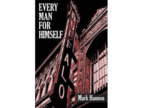 Livro Every Man For Himself De Mark J Hannon (inglês)