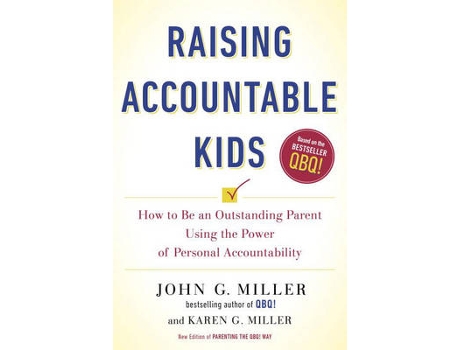 Livro Raising Accountable Kids de John G Miller e Karen G Miller (Inglês)