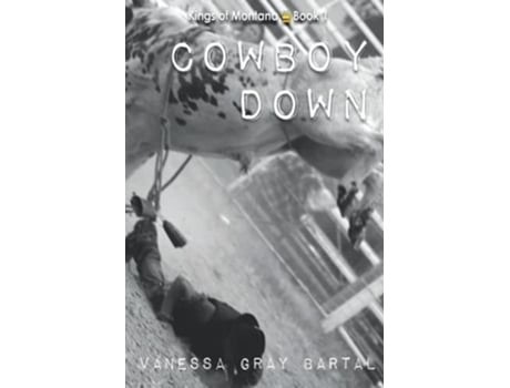 Livro Cowboy Down De Vanessa Gray Bartal (inglês)