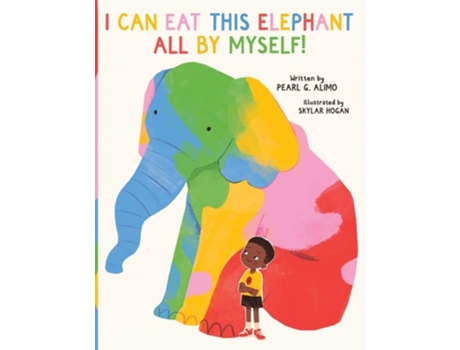 Livro I Can Eat This Elephant All by Myself! de Pearl Gifty Alimo (Inglês)