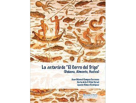 Livro La cetaria de El cerro del trigo : Doñana, Almonte, Huelva de Juan Manuel Campos Carrasco, Águeda Gómez Rodríguez, Nuria De La O Vidal Teruel (Espanhol)