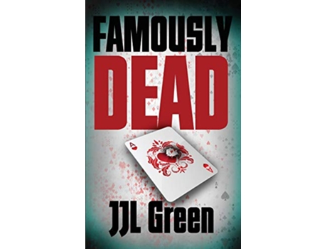 Livro Famously Dead de JJL Green (Inglês)