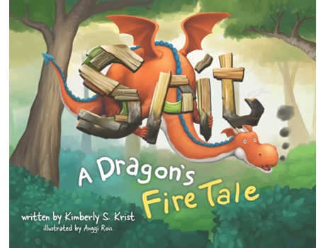 Livro Spit A Dragons Fire Tale de Kimberly S Krist (Inglês)