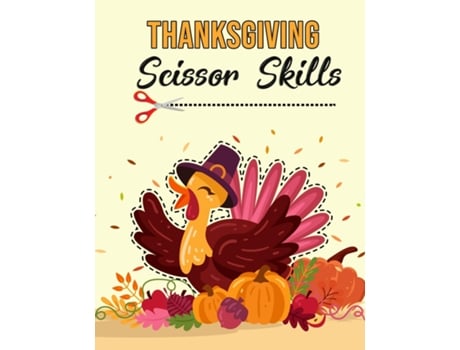 Livro Thanksgiving Scissor Skills Activity Book For Kids De Melissa I Howell (inglês)