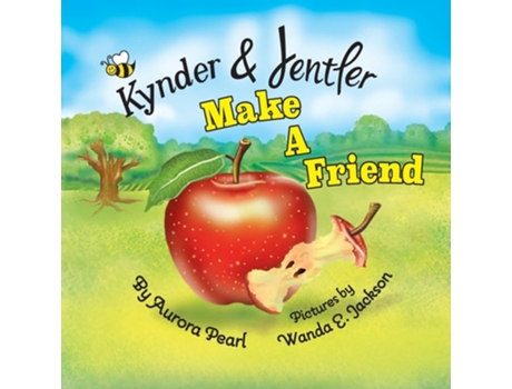Livro Kynder Amp Jentler Make A Friend De Aurora Pearl (inglês)