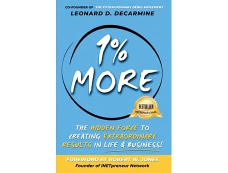 Livro 1 More The Hidden Force To Creating Extraordinary Results In Life Amp Business De Leonard D Decarmine (inglês)