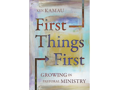 Livro First Things First de Ken Kamau (Inglês)