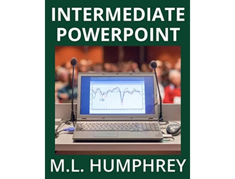 Livro Intermediate PowerPoint PowerPoint Essentials de Ml Humphrey (Inglês)