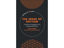 Livro The Sense of Rhythm A Semiotic Investigation of a Fundamental Device Emerald Points de Giulia Ceriani (Inglês - Capa Dura)