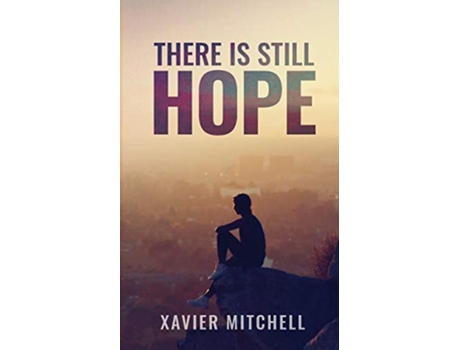 Livro There Is Still Hope De Xavier Mitchell (inglês)