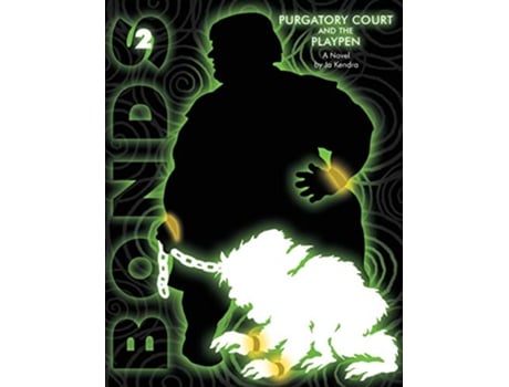 Livro Bonds 2 Purgatory Court and the Playpen de Ja Kendra (Inglês)