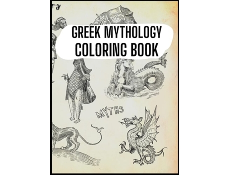 Livro Greek Mythology Coloring Book Gods, Heroes And Legendary Creatures Of Ancient Greece De Lauren Chloe (inglês - Capa Dura)