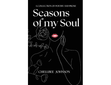 Livro Seasons of my Soul A Collection of Poetry and Prose de Chellbee Johnson (Inglês)