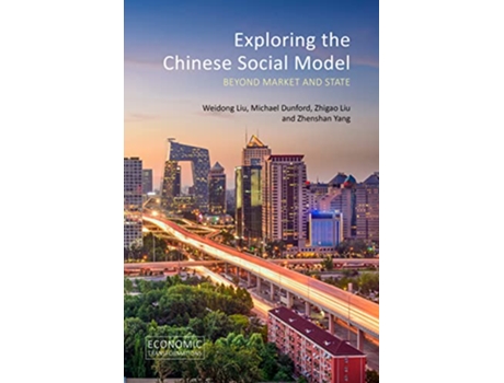 Livro Exploring the Chinese Social Model de Weidong Liu, Michael Dunford et al. (Inglês - Capa Dura)