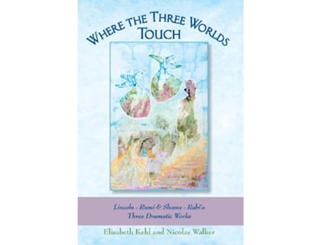 Livro Where the Three Worlds Touch de Elisabeth Kehl Nicolas Walker (Inglês)
