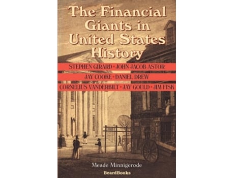 Livro The Financial Giants In United States History De Meade Minnigerode (inglês)