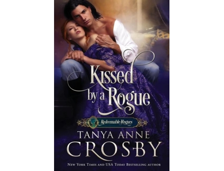 Livro Kissed By A Rogue De Tanya Anne Crosby (inglês)